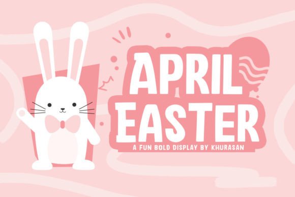 April Easter Font: A Modern Display Typeface for Editorial Design